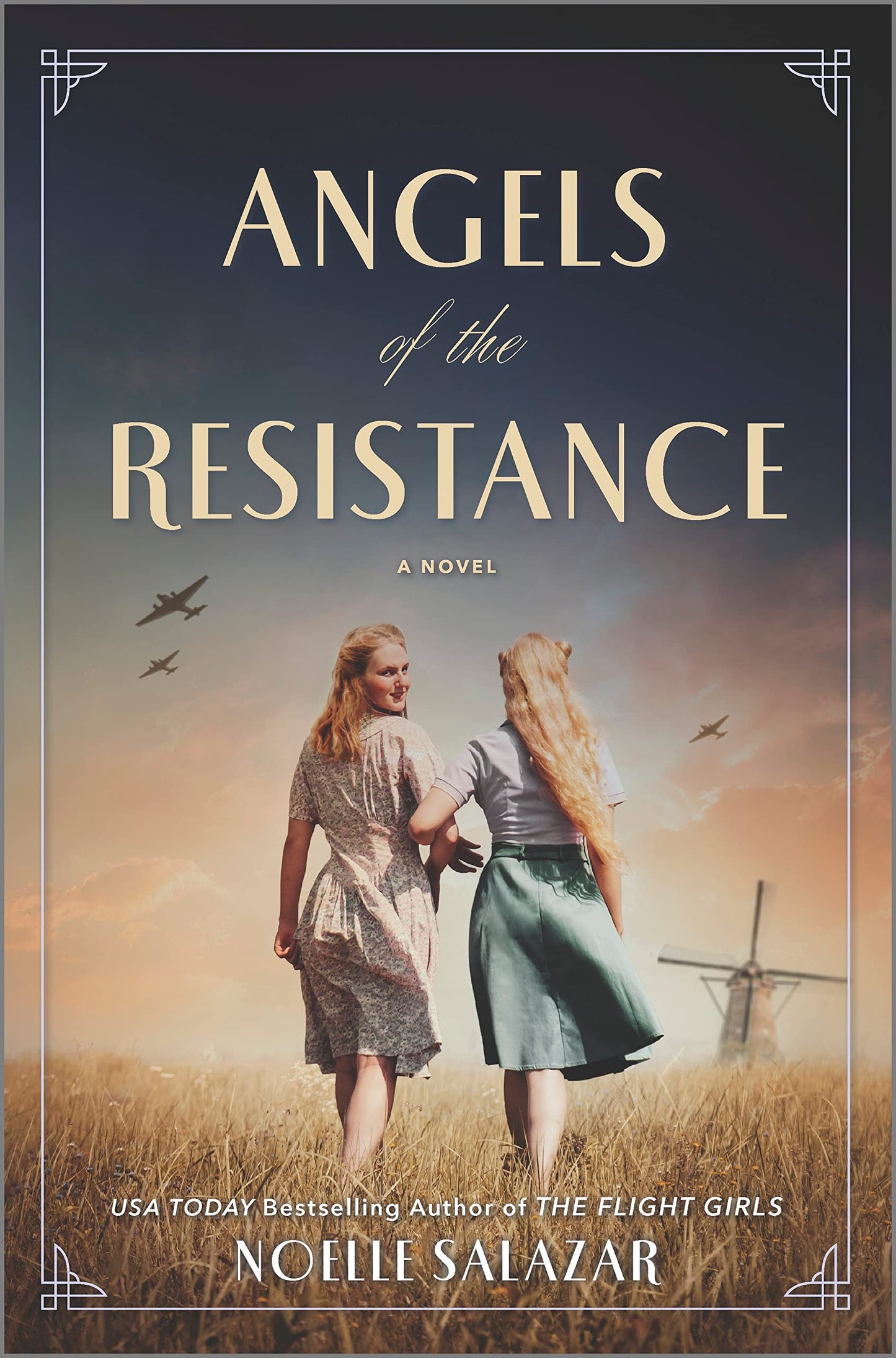 Angels of the Resistance: A Novel of Sisterhood and Courage in WWII – A Powerful Coming of Age Historical Fiction Set in the Netherlands