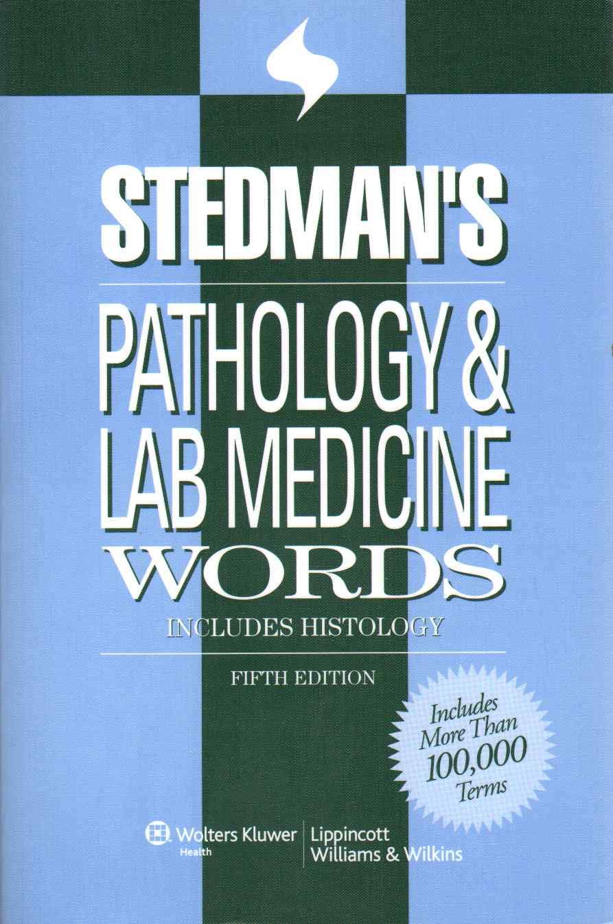 Stedman's Pathology & Lab Medicine Words: Includes Histology (Stedman's Word Book Series)