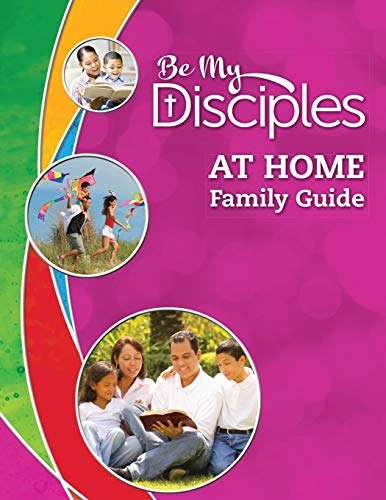 Be My Disciples: At Home Family Guide