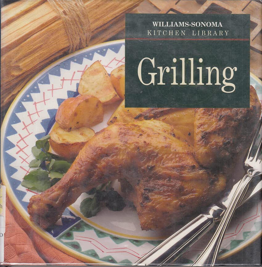 Grilling (Williams-Sonoma Kitchen Library)