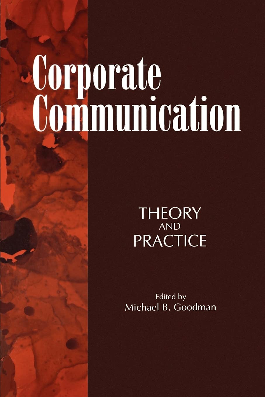 Corporate Communication: Theory and Practice (SUNY series, Human Communication Processes)