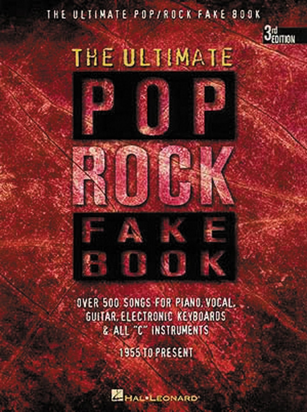The Ultimate Pop Rock Fake Book – 600+ Classic & Modern Hits | Piano, Vocal & Guitar Songbook | Sheet Music with Chords & Lyrics | Hal Leonard Music Book for Musicians & Singers (Fake Books)