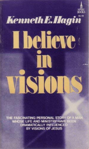 I Believe In Visions