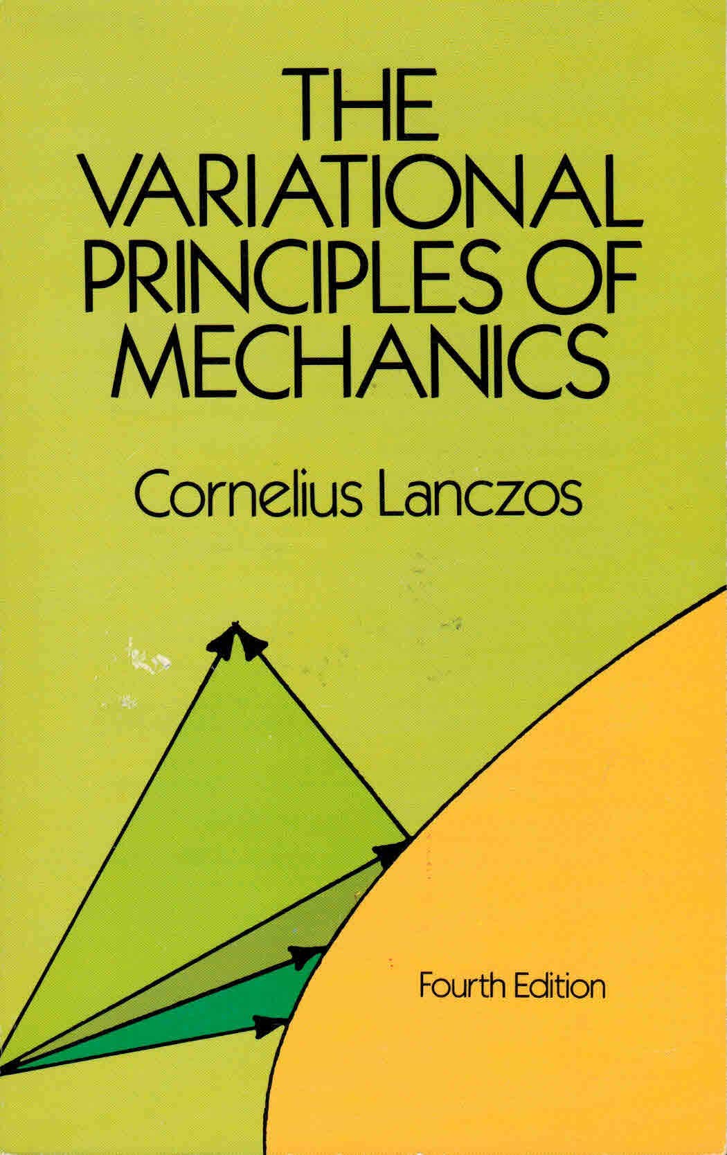The variational principles of mechanics (Mathematical expositions)