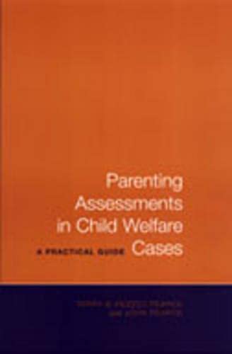 Parenting Assessments in Child Welfare Cases: A Practical Guide (Green College Thematic Lecture S)