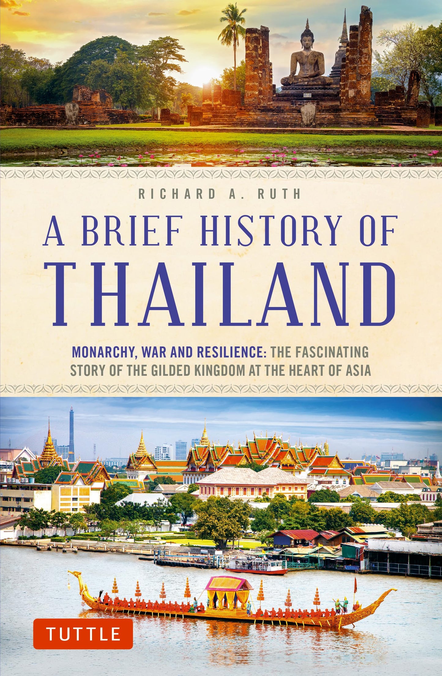 A Brief History of Thailand: Monarchy, War and Resilience: The Fascinating Story of the Gilded Kingdom at the Heart of Asia (Brief History of Asia Series) - 1