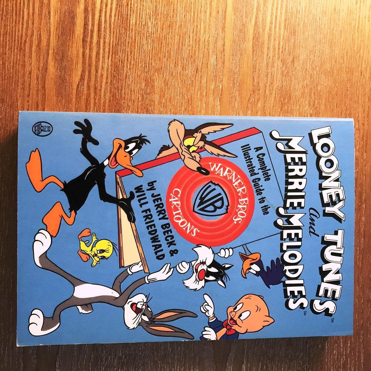 Looney Tunes and Merrie Melodies: A Complete Illustrated Guide to the Warner Bros. Cartoons