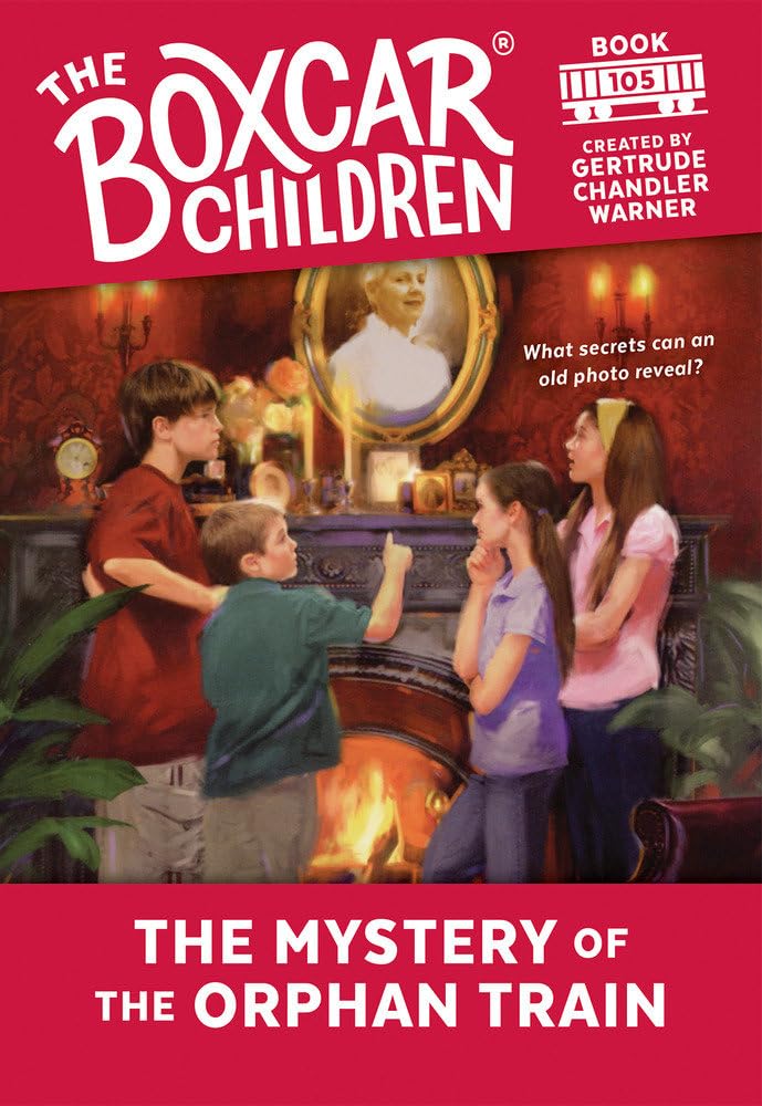 The Mystery of the Orphan Train (The Boxcar Children Mysteries)
