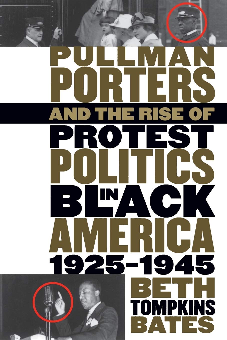 Pullman Porters and the Rise of Protest Politics in Black America, 1925-1945 (The John Hope Franklin Series in African American History and Culture) - 3395