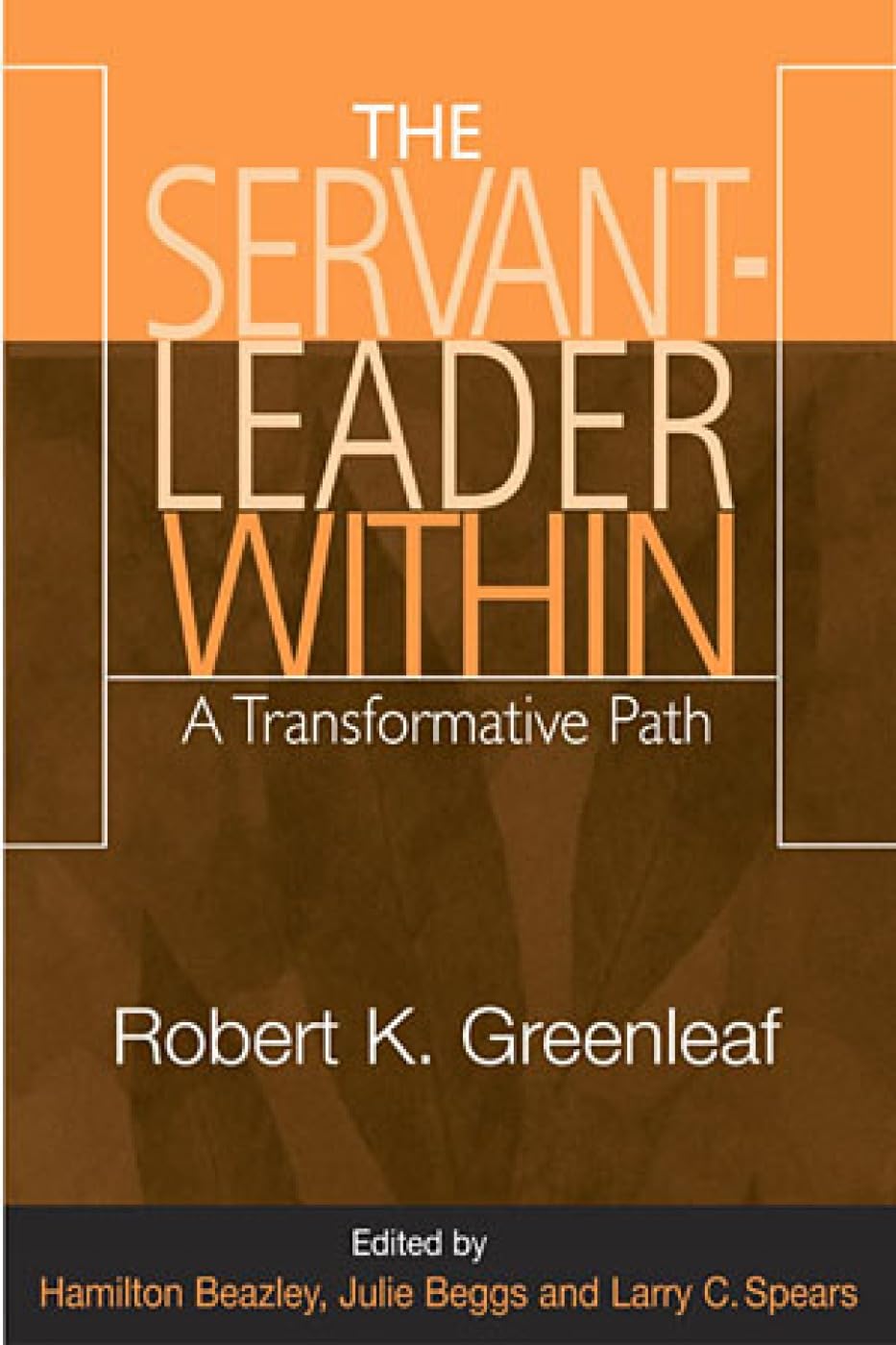 The Servant-Leader Within: A Transformative Path - 8690
