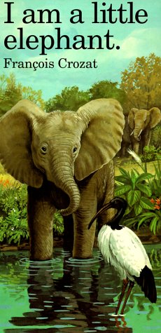 I Am a Little Elephant: Large ("I Am" Series)