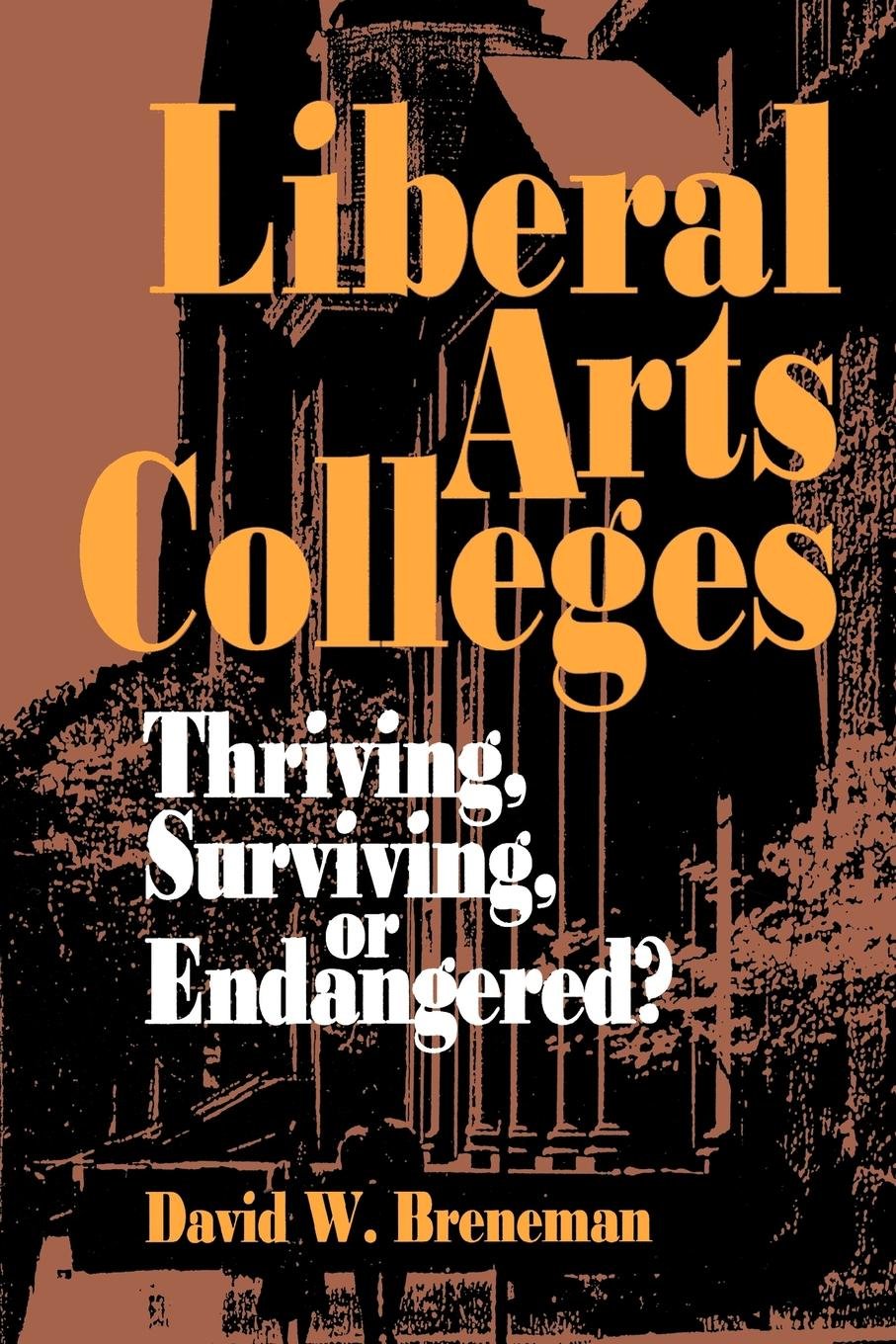 Liberal Arts Colleges: Thriving, Surviving, or Endangered? (Key Concepts in Philosophy)