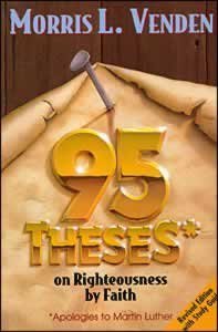 95 Theses on Righteousness by Faith: Apologies to Martin Luther - 9873
