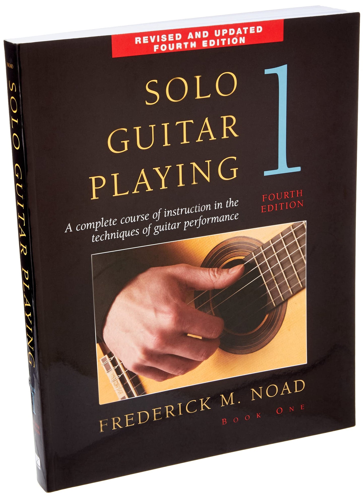 Solo Guitar Playing Book 1 Fourth Edition by Frederick Noad | Classical Guitar Method for Beginners and Students | Guitar Technique and Music Theory Book with Chords Exercises and Repertoire