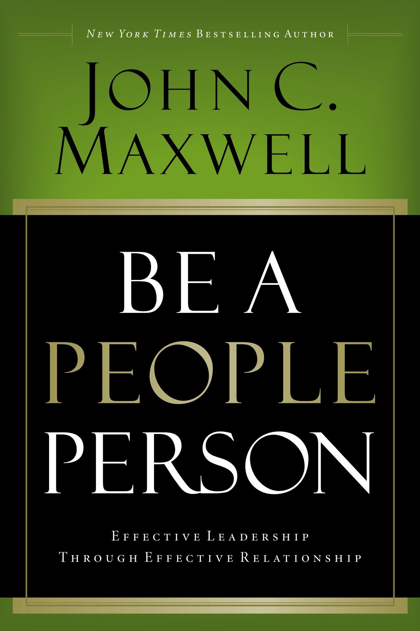 Be a People Person: Effective Leadership Through Effective Relationships - 8306
