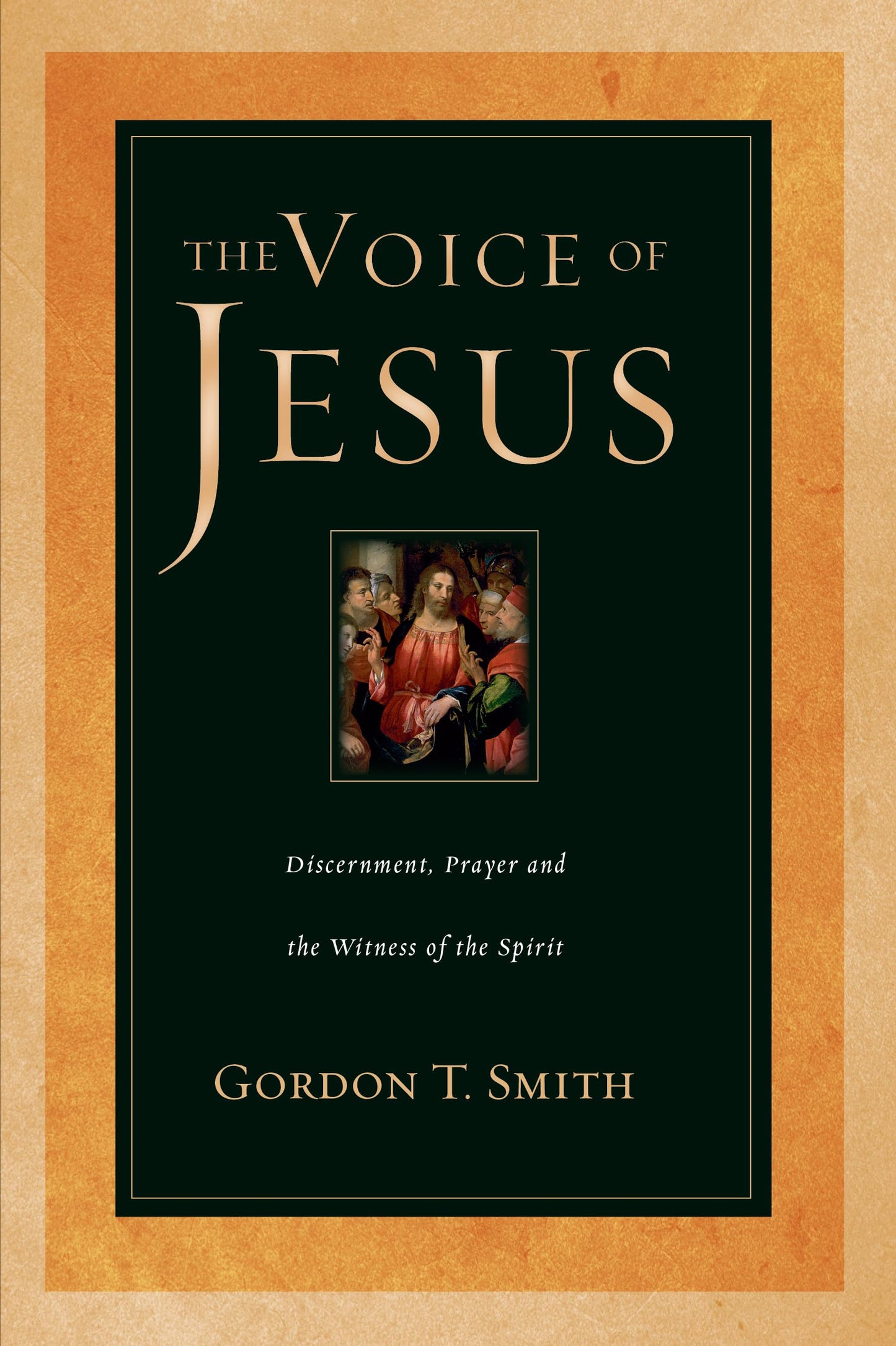 The Voice of Jesus: Discernment, Prayer and the Witness of the Spirit - 5372