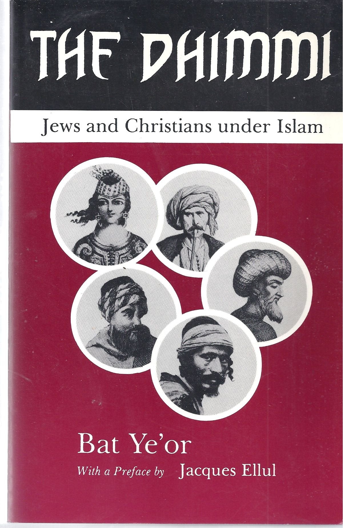 The Dhimmi: Jews & Christians Under Islam