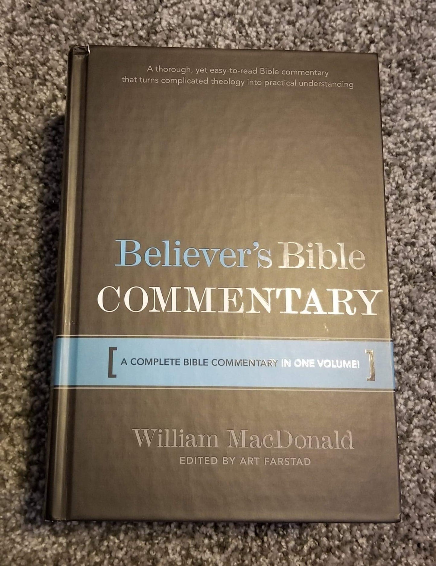 Believer's Bible Commentary: A Complete Bible Commentary in One Volume