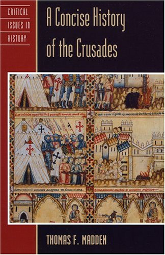 A Concise History of the Crusades (Critical Issues in World and International History) - 5644