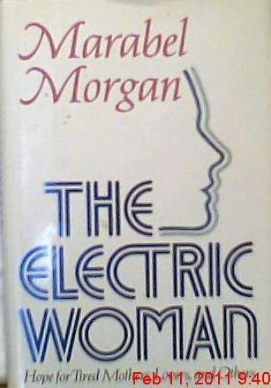 The Electric Woman: The Hope for Tired Mothers and Others