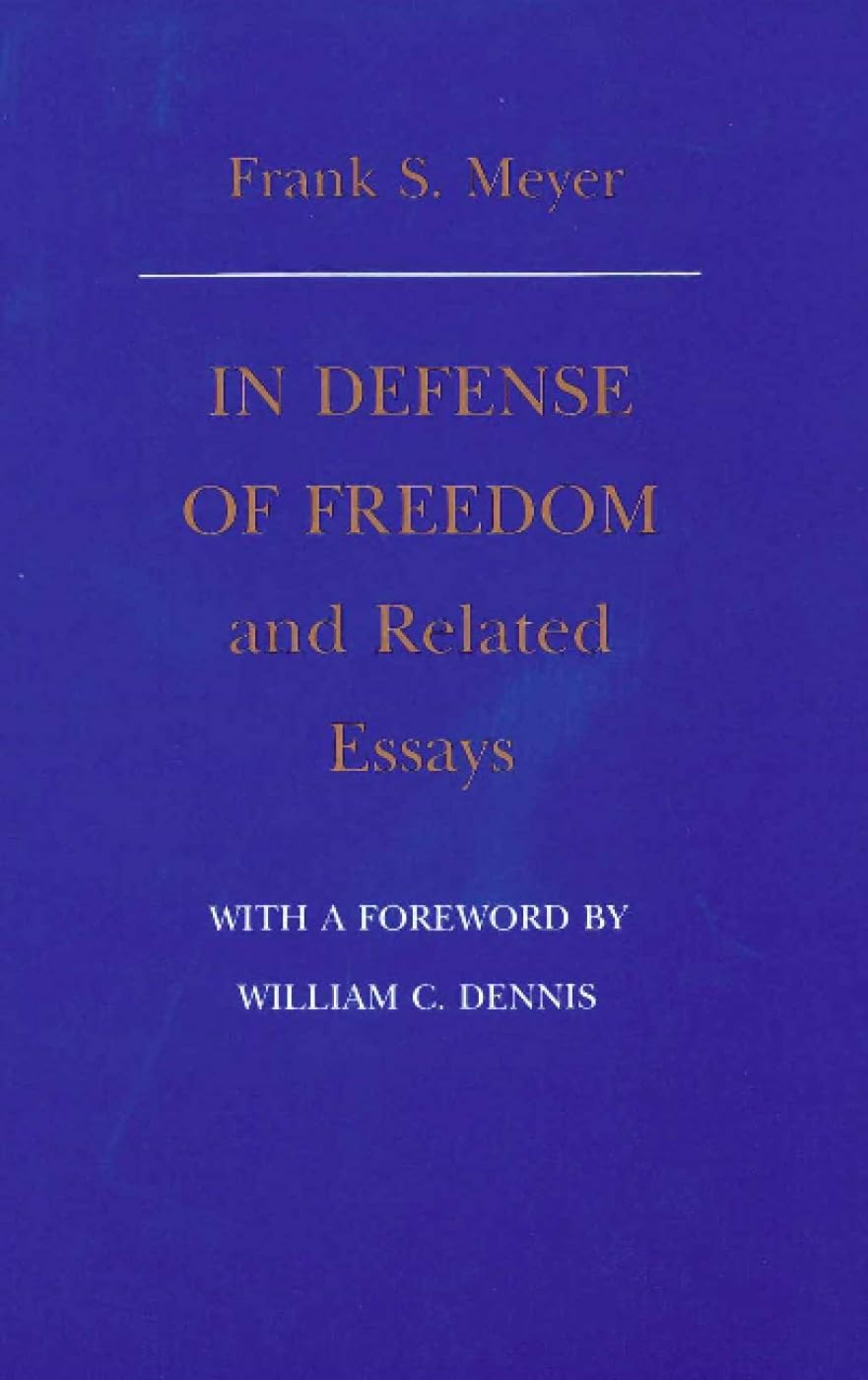 In Defense of Freedom and Related Essays