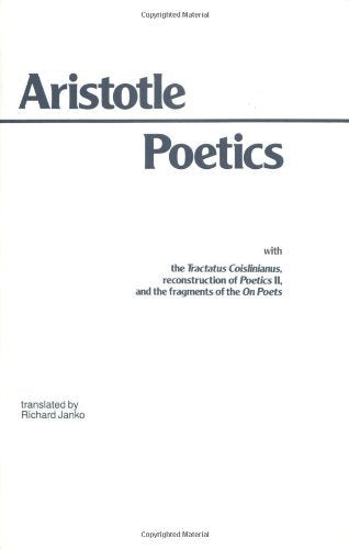 Poetics: With the Tractatus Coislinianus, Reconstruction of Poetics II, and the Fragments of the On Poets