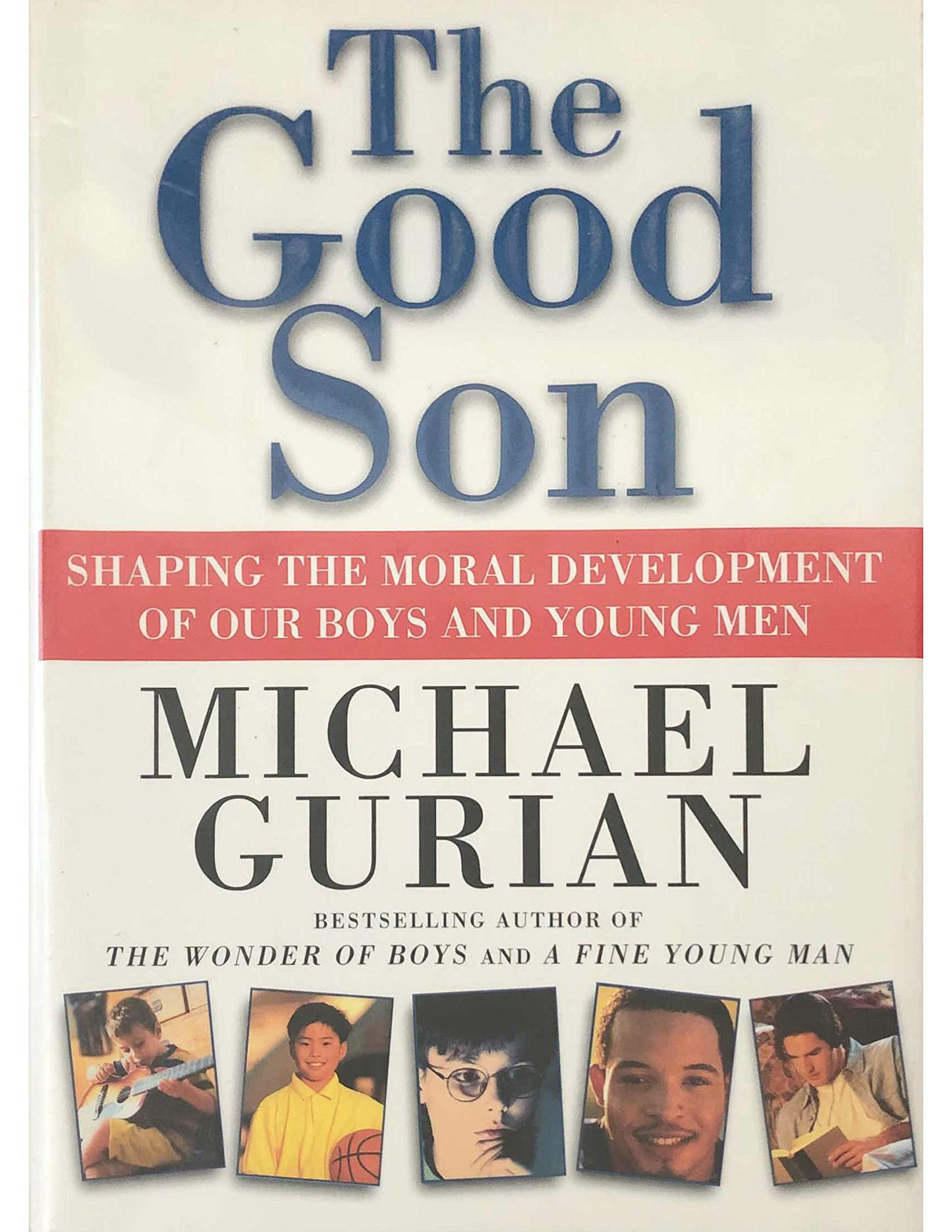 The Good Son: A Complete Parenting Plan