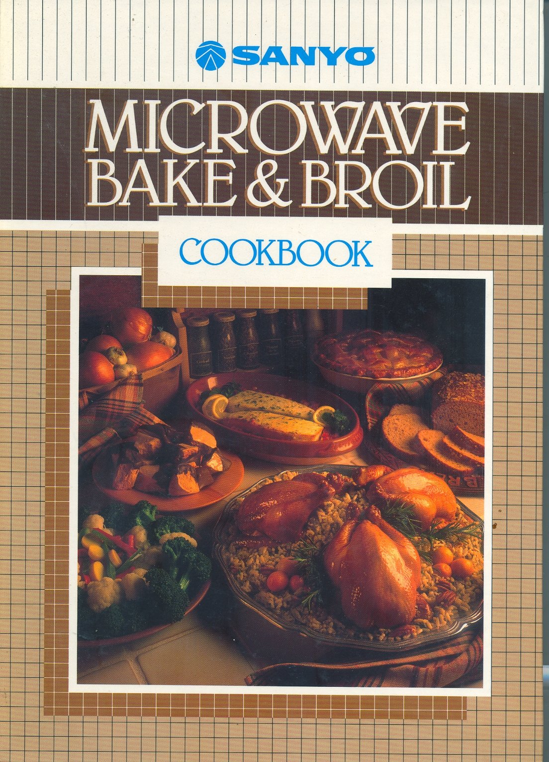 Microwave bake & broil cookbook: Sanyo
