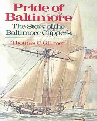 Pride of Baltimore: The Story of the Baltimore Clippers : 1800-1990