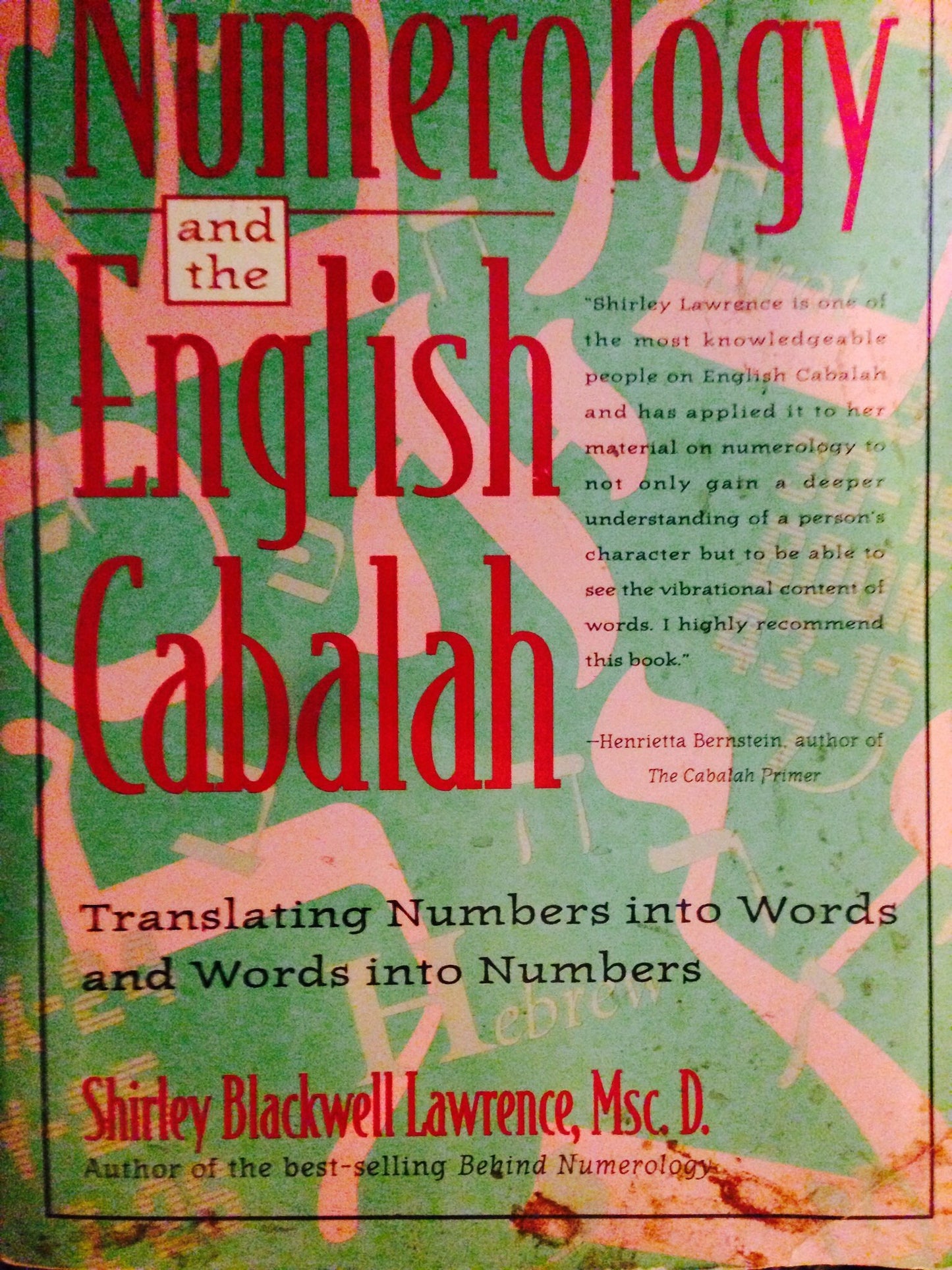 Numerology and the English Cabalah: Translating Numbers into Words and Words into Numbers