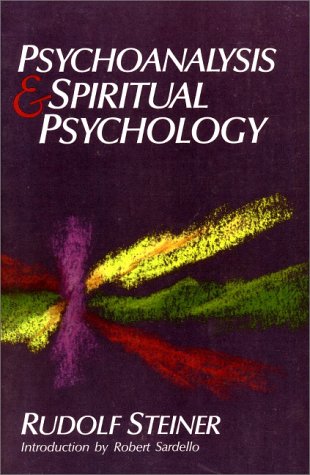 Psychoanalysis and Spiritual Psychology: Five Lectures Held in Dornach and Munich Between February 25, 1912, and July 2, 1921