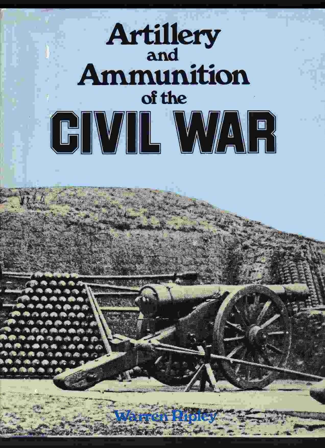 Artillery and Ammunition of the Civil War - 6620