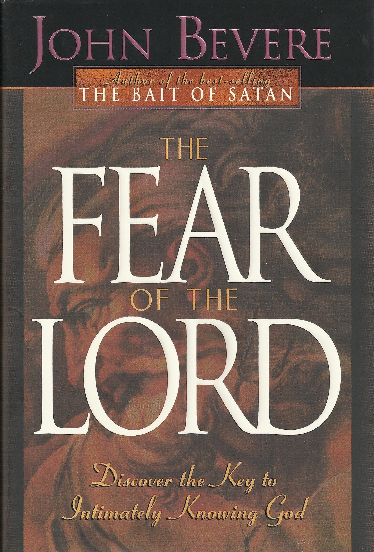 The Fear of the Lord: Discover the Key to Intimately Knowing God