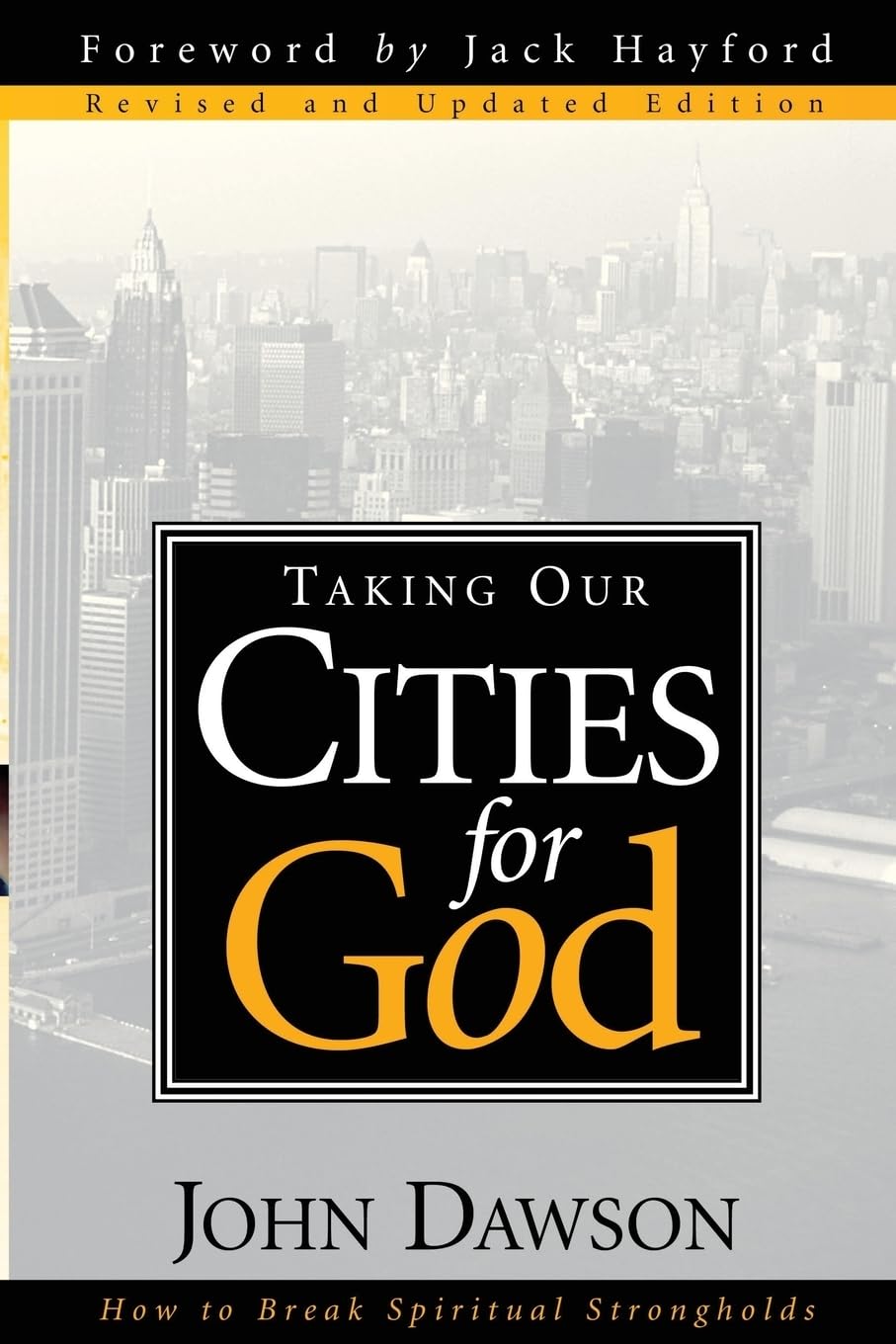 Taking Our Cities For God - Rev: How to break spiritual strongholds