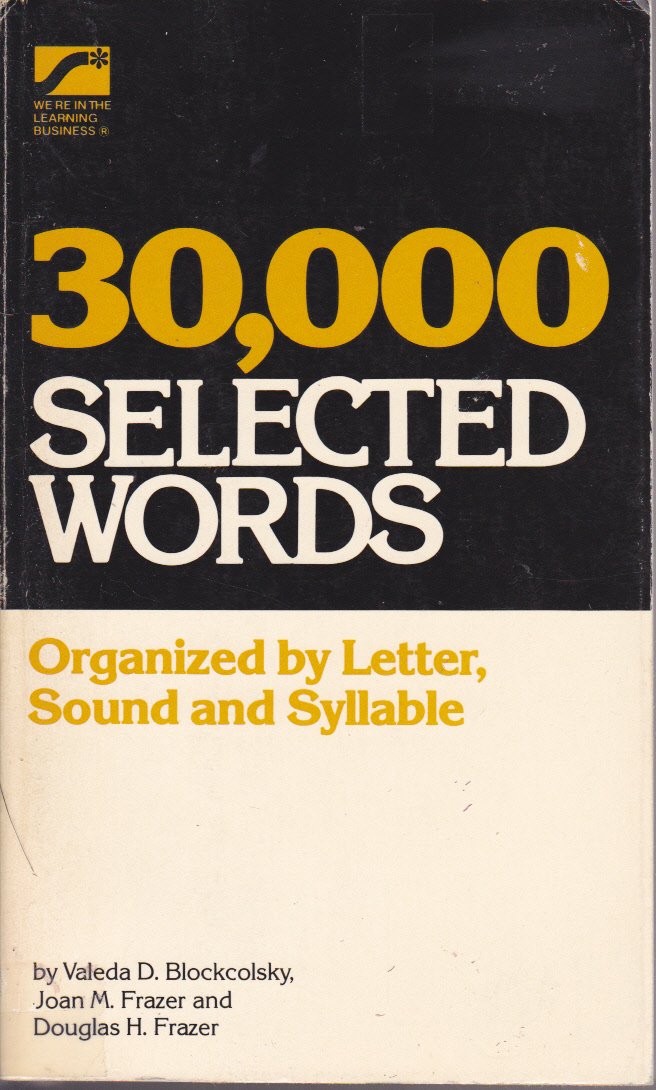 30,0000 Selected Words: Organized by Letter, Sound, and Syllable - 4632
