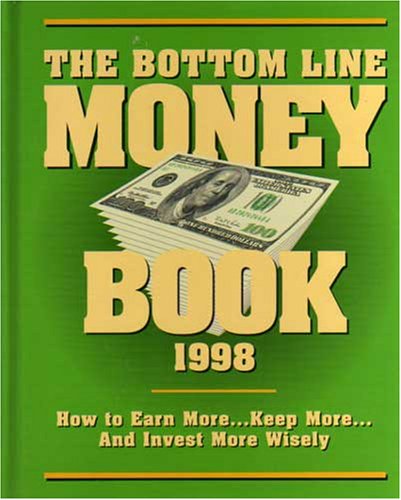 The Bottom Line Money Book 1998