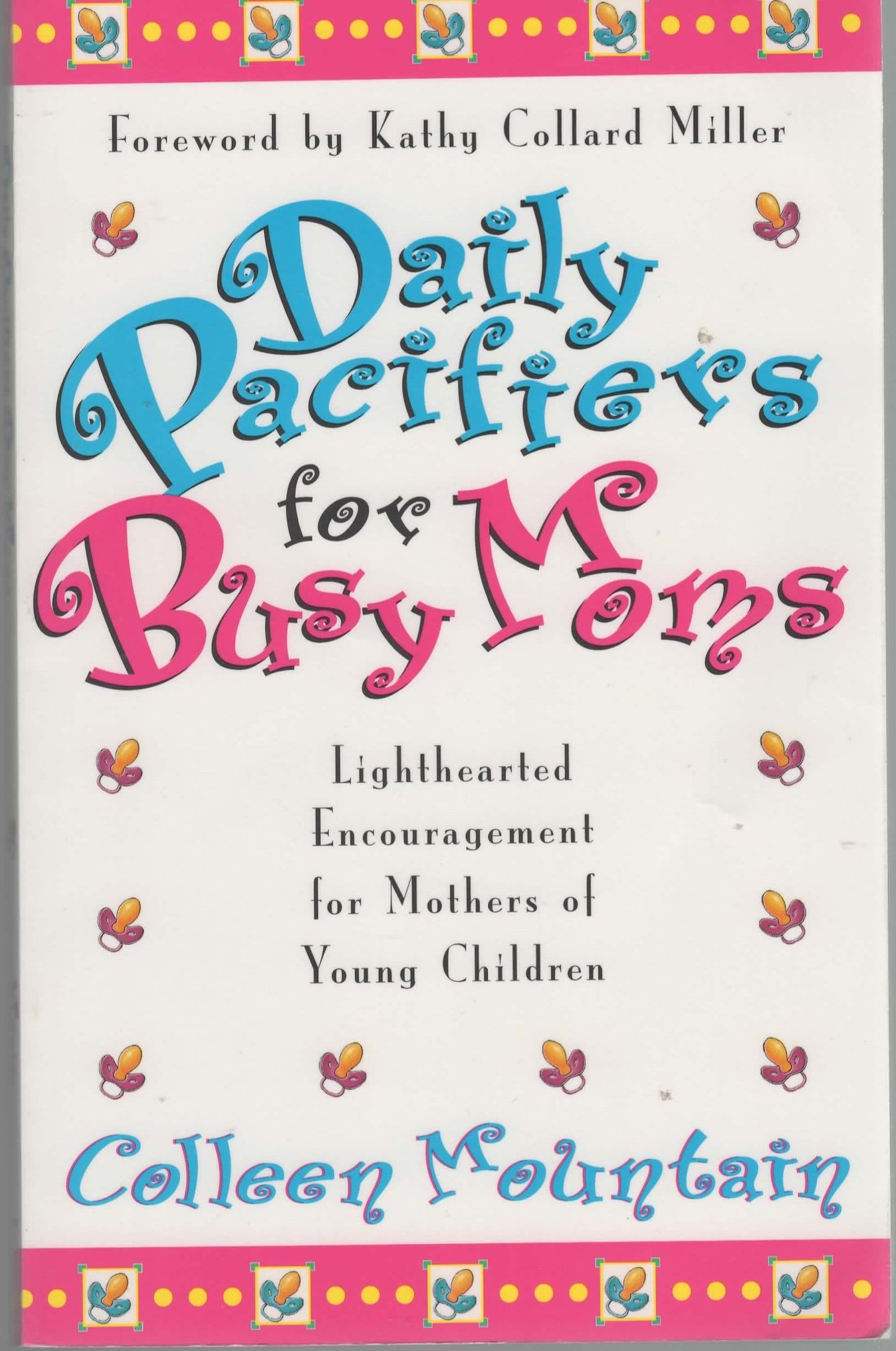 Daily Pacifiers for Busy Moms