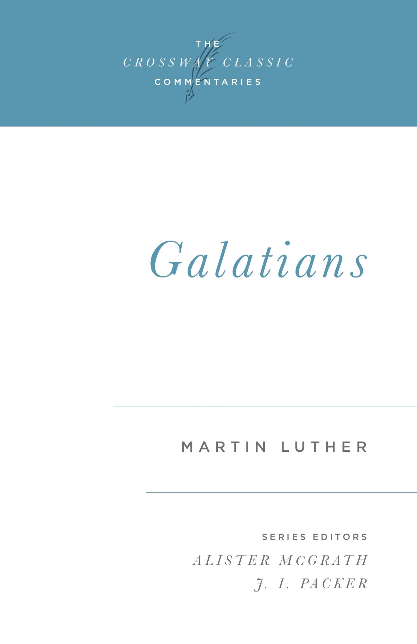 Galatians (Volume 15) (Crossway Classic Commentaries, 15)