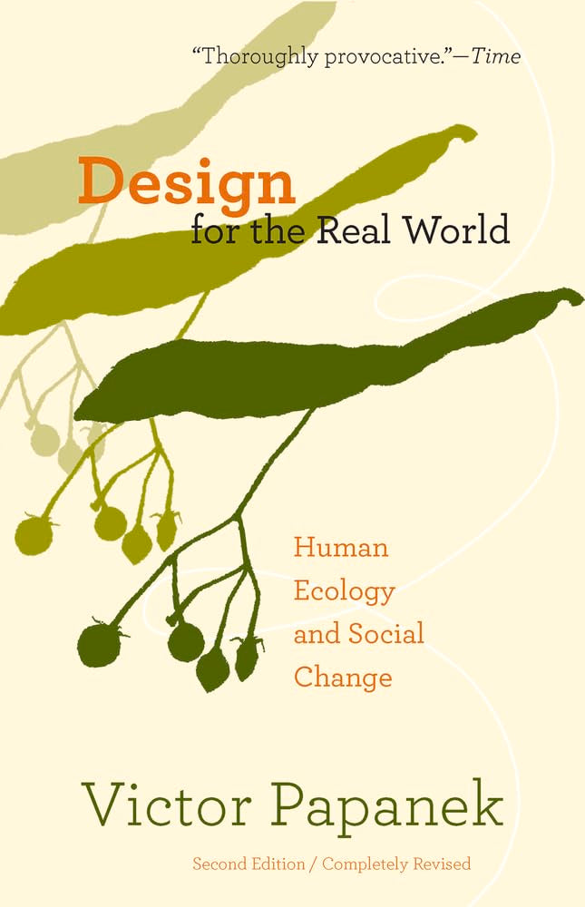 Design for the Real World: Human Ecology and Social Change