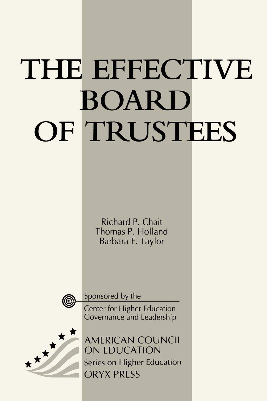 The Effective Board Of Trustees: (American Council on Education Oryx Press Series on Higher Education)
