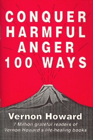 Conquer Harmful Anger 100 Ways
