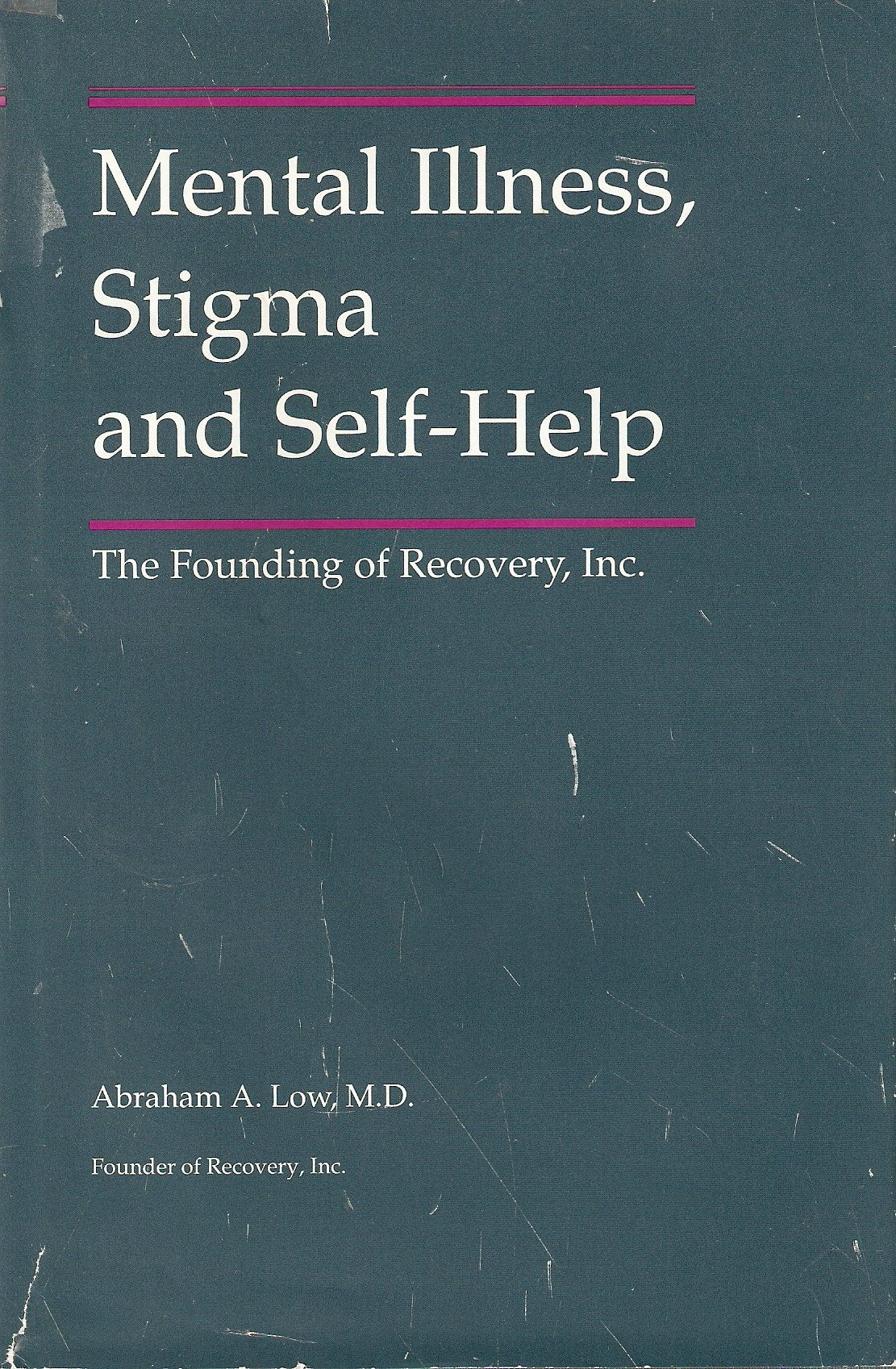 Mental Illness, Stigma & Self-Help: The Founding of Recovery, Inc.