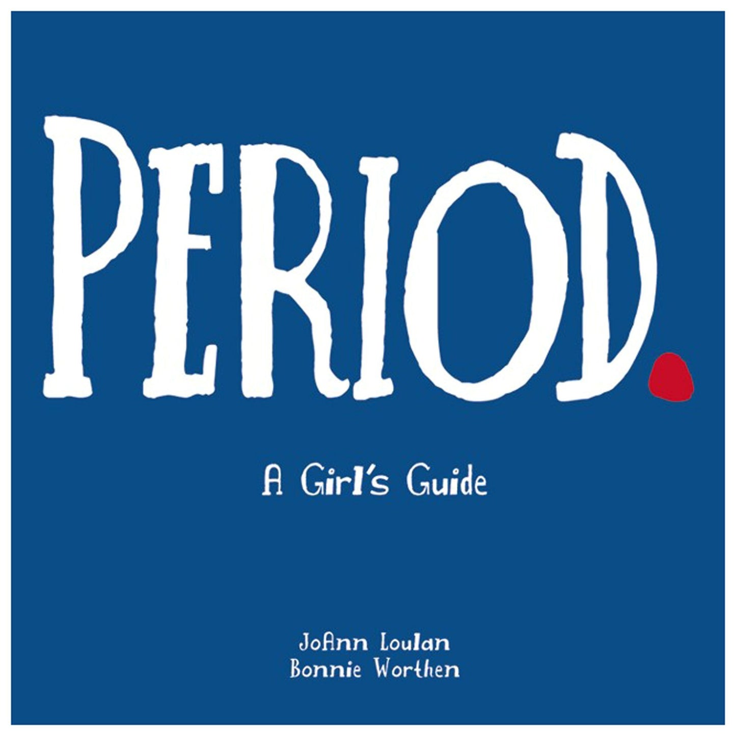 Period.: A Girl's Guide - 6540