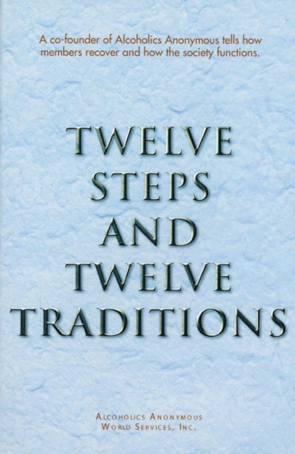 Twelve Steps and Twelve Traditions