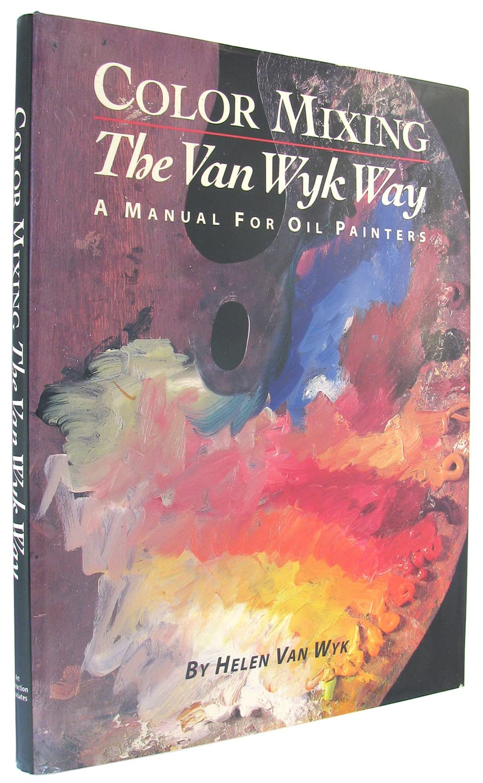 Color Mixing the Van Wyk Way: A Manual for Oil Painters