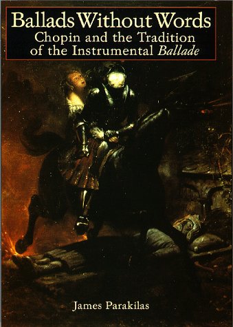 Ballads Without Words: Chopin and the Tradition of the Instrumental Ballade - 8121