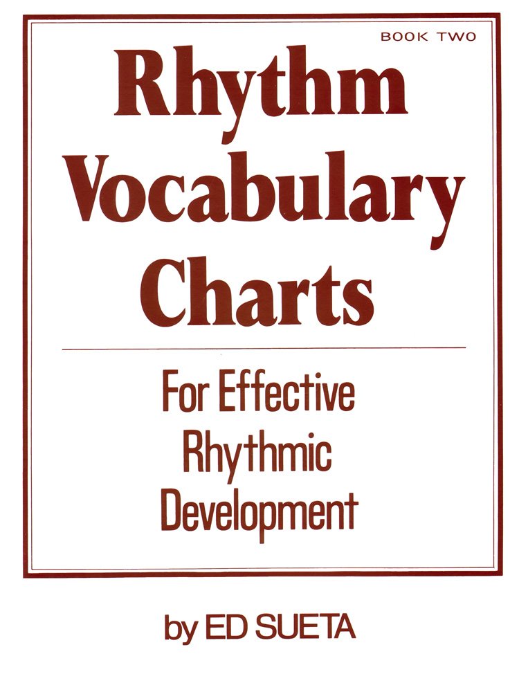 Rhythm Vocabulary Charts for Effective Rhythmic Development - Book 2