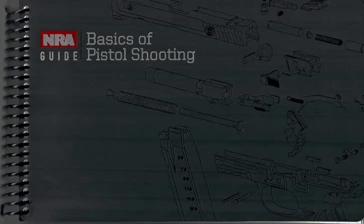NRA Guide: Basics of Pistol Shooting