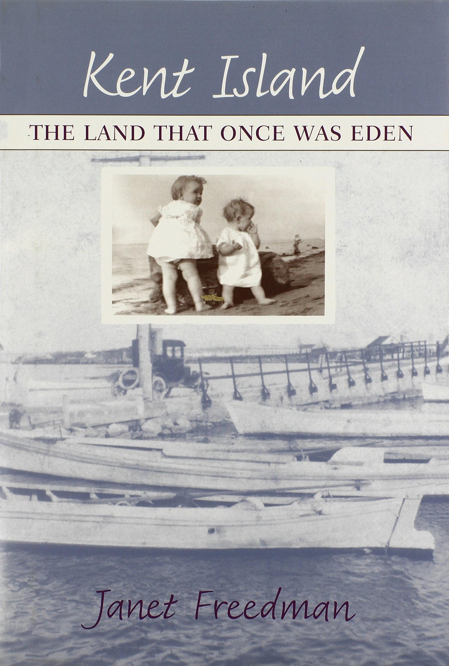 Kent Island: The Land That Once Was Eden