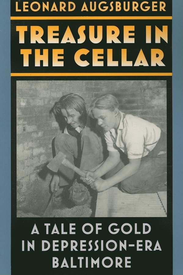 Treasure in the Cellar: A Tale of Gold in Depression-Era Baltimore - 2124